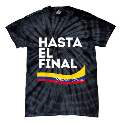 Hasta El Final Maria Corina Venezuela Libre Tie-Dye T-Shirt