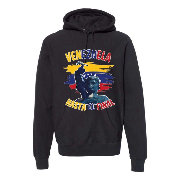 Hasta El Final Venezuela Flag Bandera De Venezuela 2024 Premium Hoodie