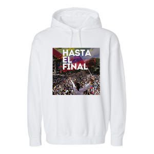 Hasta El Final Venezuela MaríA Corina Machado Garment-Dyed Fleece Hoodie