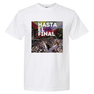 Hasta El Final Venezuela MaríA Corina Machado Garment-Dyed Heavyweight T-Shirt