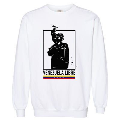 Hasta El Final Abajo Cadenas Venezuela Libre Garment-Dyed Sweatshirt