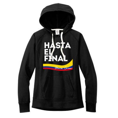 Hasta El Final Maria Corina Venezuela Libre Women's Fleece Hoodie