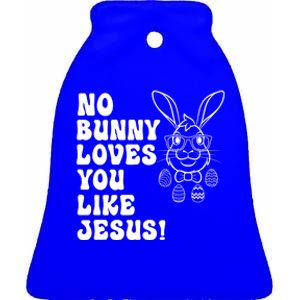 Hoppy Easter Group Eggs No Bunny Love You Like Jesus Cool Gift Ceramic Bell Ornament