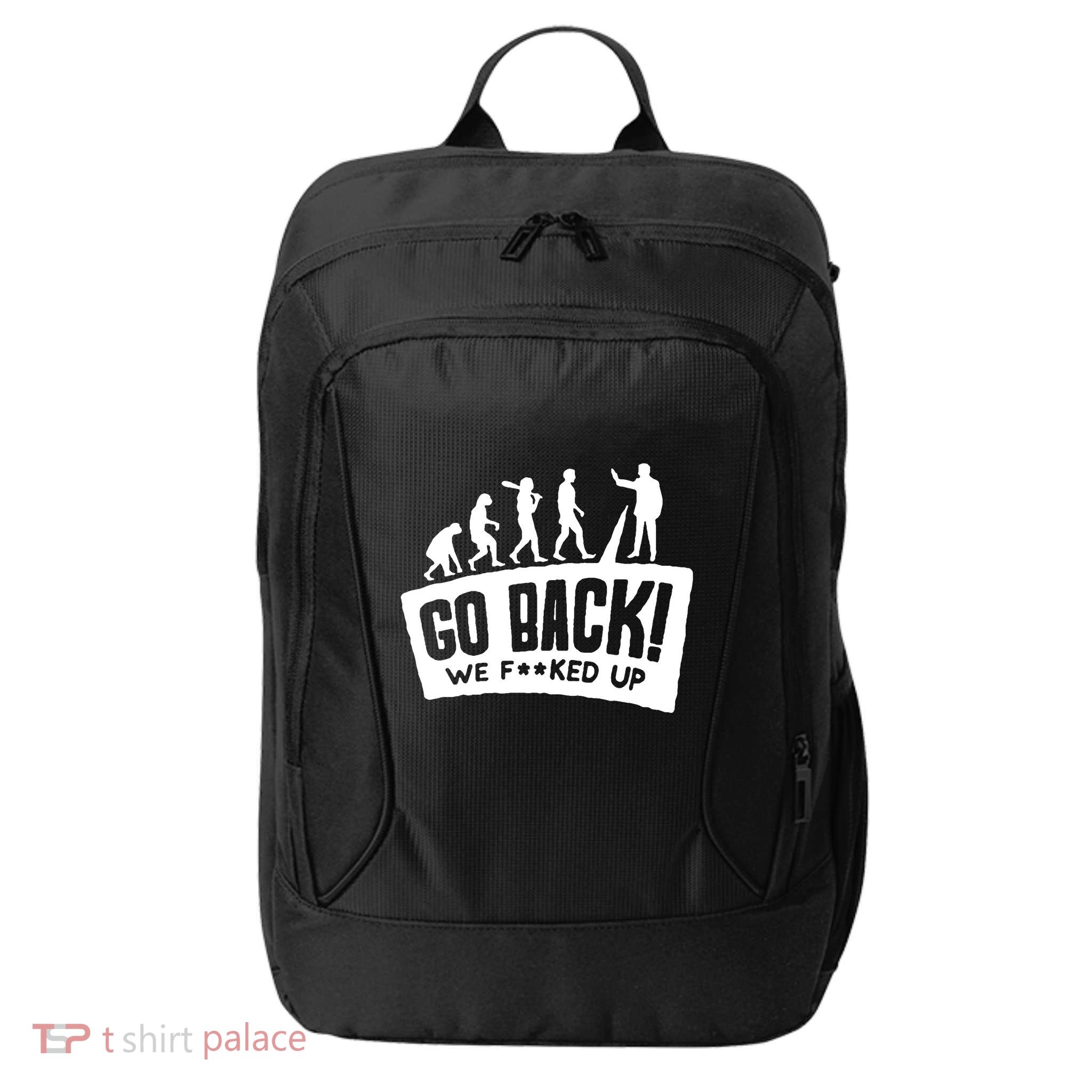 Human Evolution Go Back We F*Cked Up City Backpack