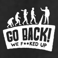 Human Evolution Go Back We F*Cked Up 25L Jumbo Tote