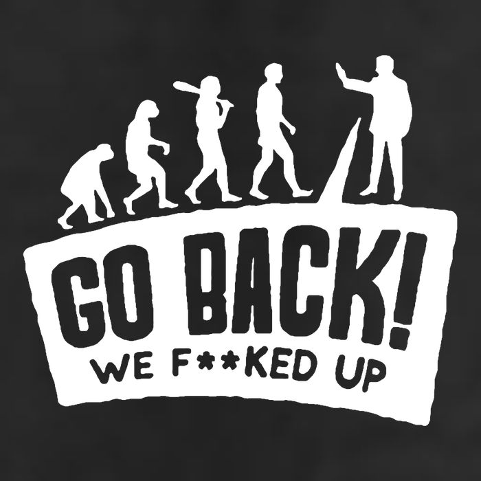 Human Evolution Go Back We F*Cked Up 25L Jumbo Tote