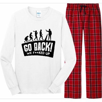 Human Evolution Go Back We F*Cked Up Long Sleeve Pajama Set