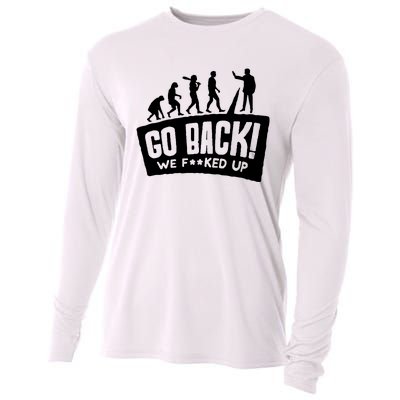 Human Evolution Go Back We F*Cked Up Cooling Performance Long Sleeve Crew