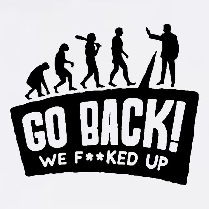 Human Evolution Go Back We F*Cked Up Baby Bodysuit