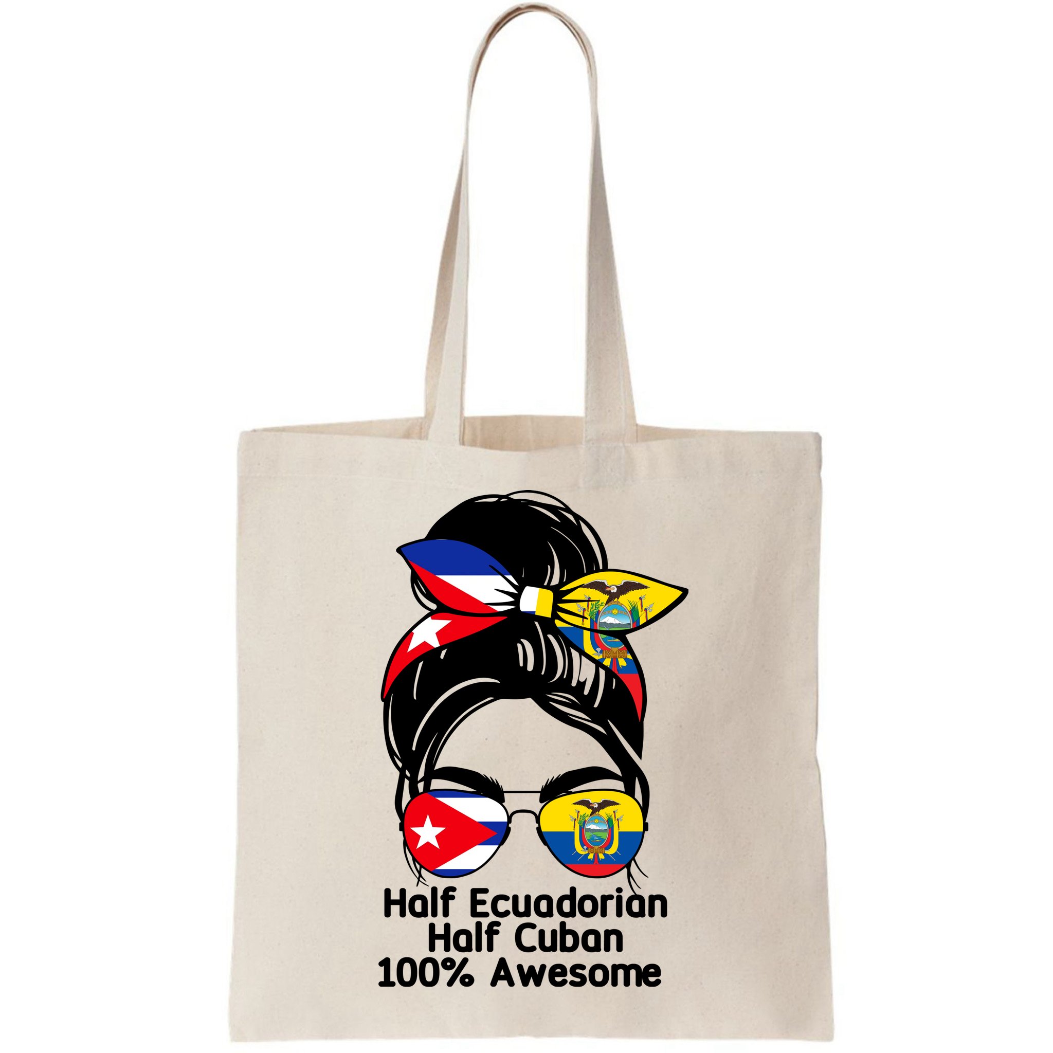 Half Ecuadorian Half Cuban 100 Percent Awesome Bag