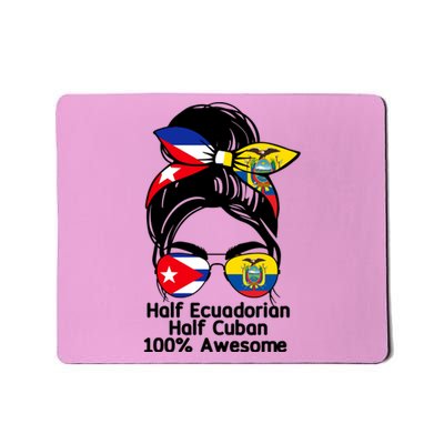 Half Ecuadorian Half Cuban 100 Percent Awesome Mousepad