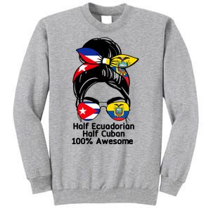 Half Ecuadorian Half Cuban 100 Percent Awesome Tall Sweatshirt