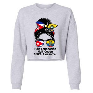 Half Ecuadorian Half Cuban 100 Percent Awesome Cropped Pullover Crew