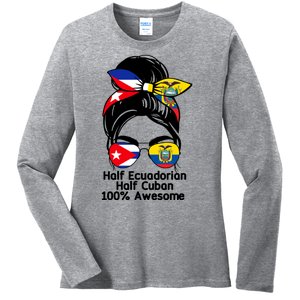 Half Ecuadorian Half Cuban 100 Percent Awesome Ladies Long Sleeve Shirt