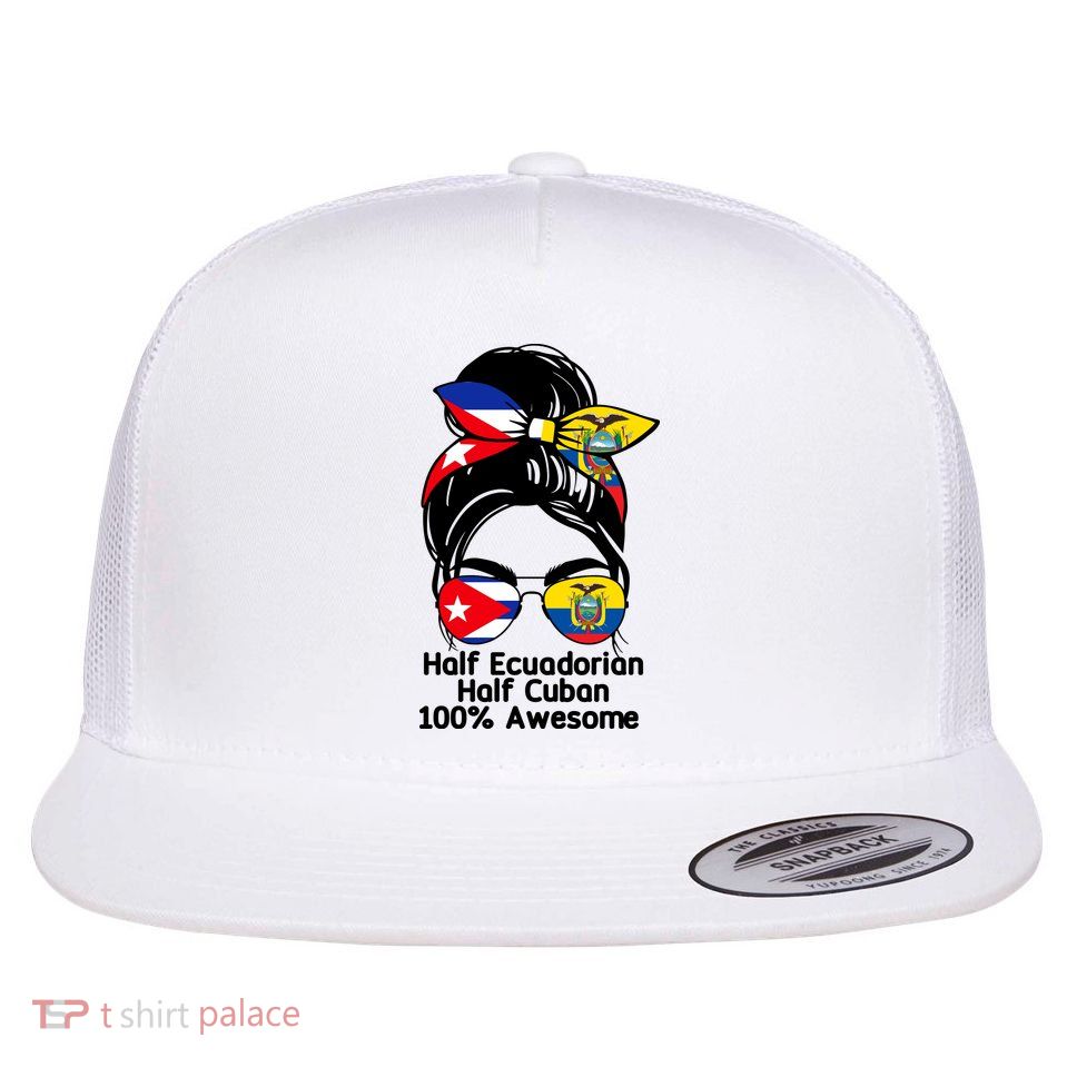 Half Ecuadorian Half Cuban 100 Percent Awesome Flatbill Hat