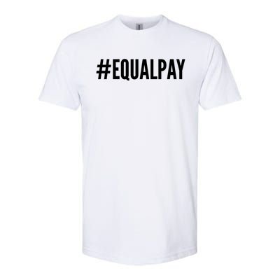 Hashtag Equalpay Hu Rights Equal Pay Gift Softstyle CVC T-Shirt