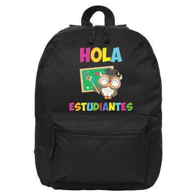 Hola Estudiantes Hello Class Funny Spanish Teacher 16 in Basic Backpack