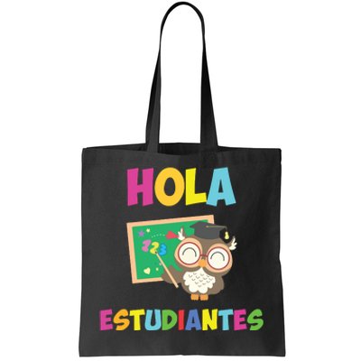 Hola Estudiantes Hello Class Funny Spanish Teacher Tote Bag