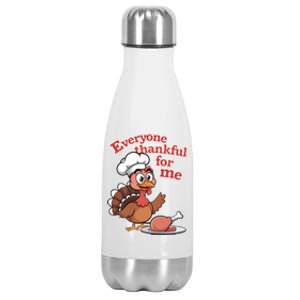 Happy Everyone Is Thankful For Me Happy Turkey Day Costume Gift Stainless Steel Insulated Water Bottle