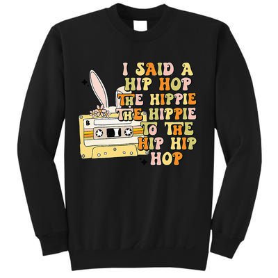 Happy Easter I Said A Hip Hop The Hippie Sweatshirt