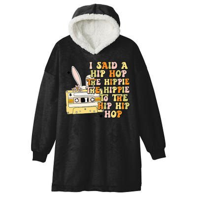 Happy Easter I Said A Hip Hop The Hippie Hooded Wearable Blanket