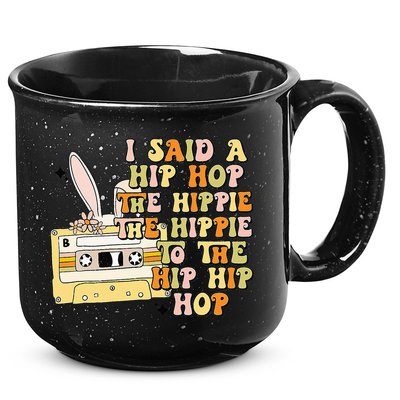 Happy Easter I Said A Hip Hop The Hippie 15oz Campfire Ceramic Mug