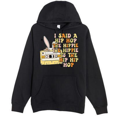Happy Easter I Said A Hip Hop The Hippie Premium Pullover Hoodie