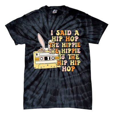 Happy Easter I Said A Hip Hop The Hippie Tie-Dye T-Shirt