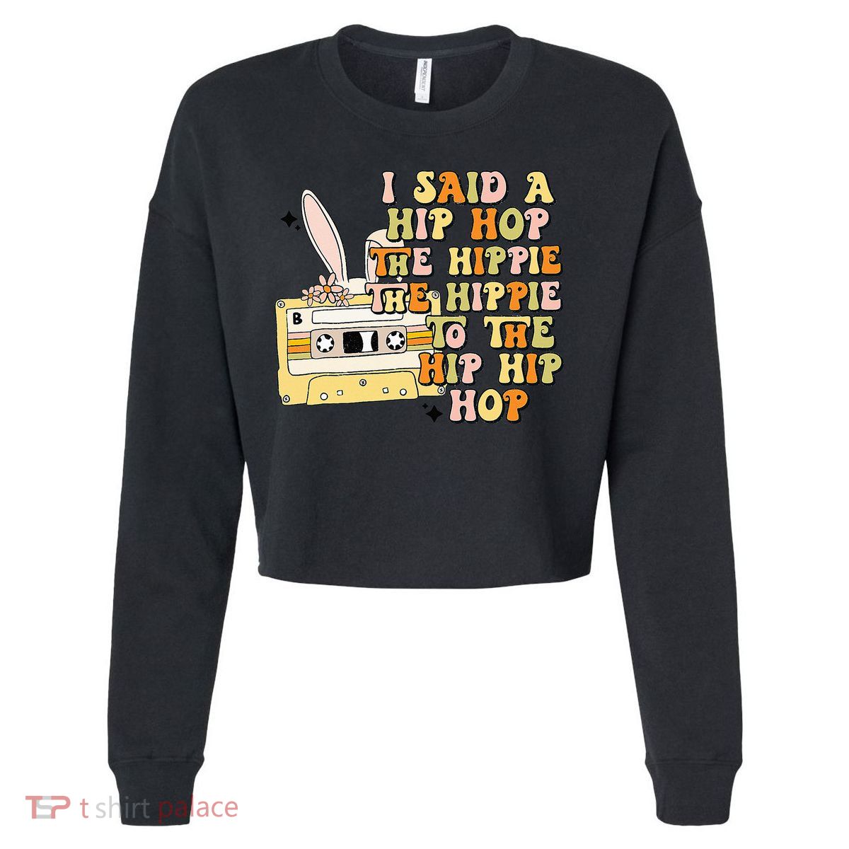 Happy Easter I Said A Hip Hop The Hippie Cropped Pullover Crew