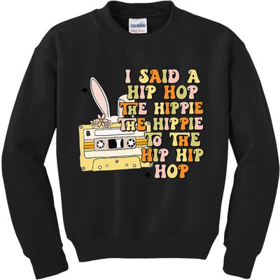 Happy Easter I Said A Hip Hop The Hippie Kids Sweatshirt