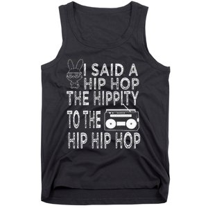 Happy Easter I Said A Hip Hop The Hippity To The Hip Hip Hop Tank Top