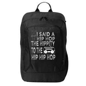 Happy Easter I Said A Hip Hop The Hippity To The Hip Hip Hop City Backpack