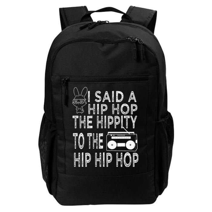 Happy Easter I Said A Hip Hop The Hippity To The Hip Hip Hop Daily Commute Backpack