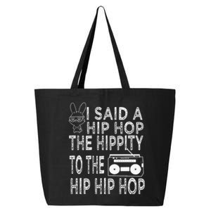 Happy Easter I Said A Hip Hop The Hippity To The Hip Hip Hop 25L Jumbo Tote