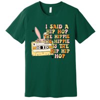 Happy Easter I Said A Hip Hop The Hippie To The Hip Hip Hop Premium T-Shirt