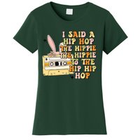 Happy Easter I Said A Hip Hop The Hippie To The Hip Hip Hop Women's T-Shirt