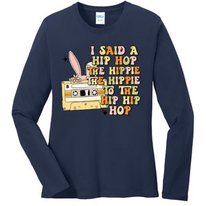 Happy Easter I Said A Hip Hop The Hippie To The Hip Hip Hop Ladies Long Sleeve Shirt