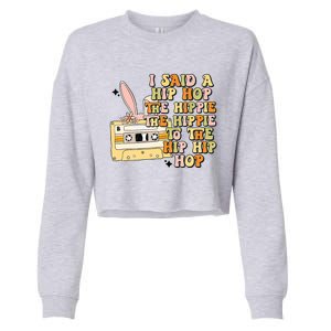 Happy Easter I Said A Hip Hop The Hippie To The Hip Hip Hop Cropped Pullover Crew