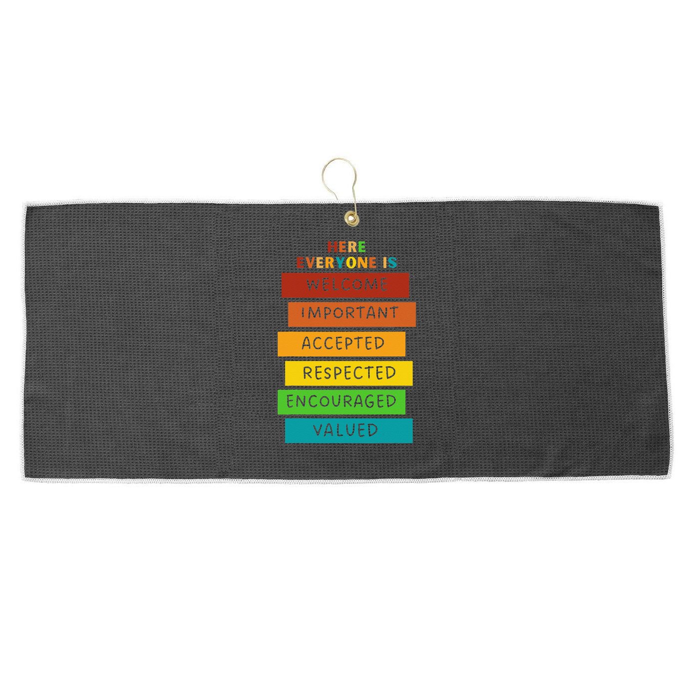 Here Everyone Is Welcome Important Accepted Respect Teacher Large Microfiber Waffle Golf Towel