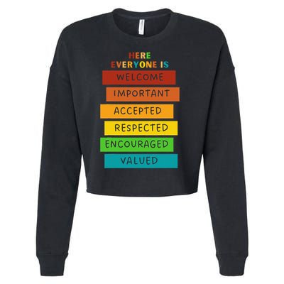 Here Everyone Is Welcome Important Accepted Respect Teacher Cropped Pullover Crew