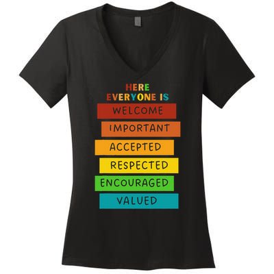 Here Everyone Is Welcome Important Accepted Respect Teacher Women's V-Neck T-Shirt