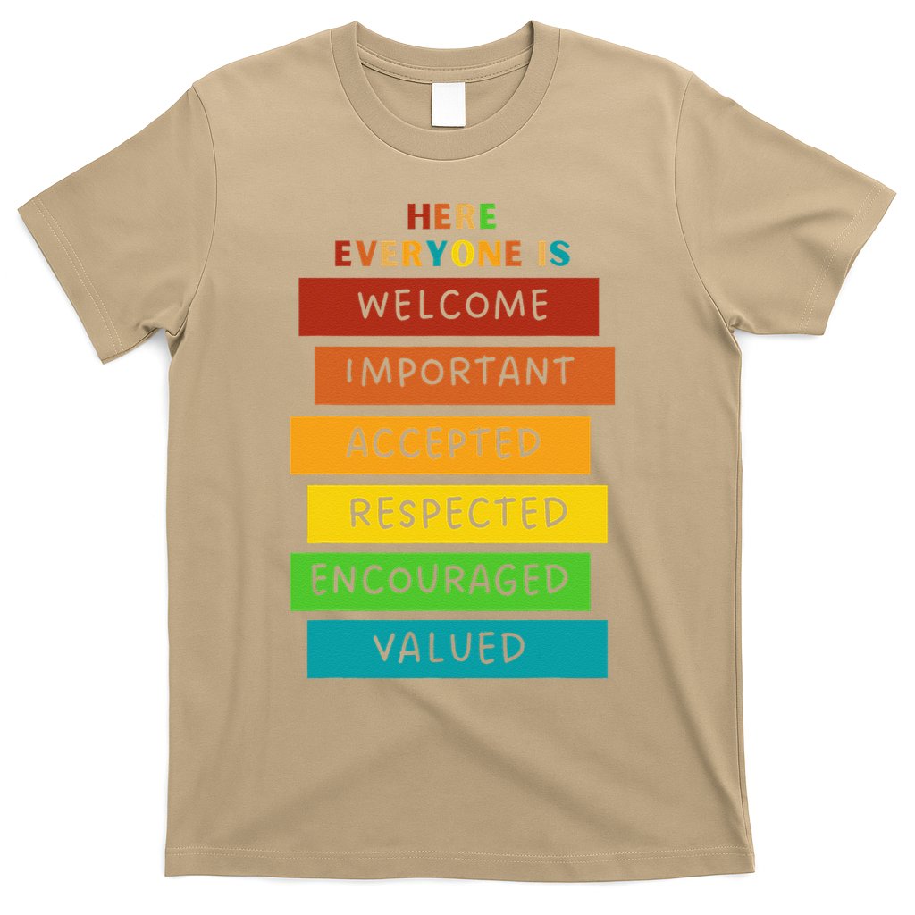 Here Everyone Is Welcome Important Accepted Respect Teacher T-Shirt