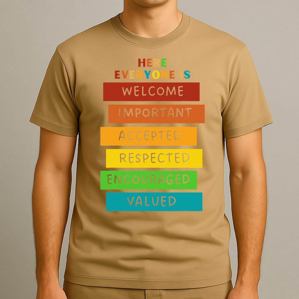 Here Everyone Is Welcome Important Accepted Respect Teacher T-Shirt