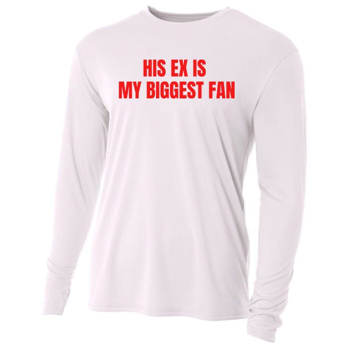 His Ex Is My Biggest Fan Cooling Performance Long Sleeve Crew