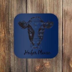 Heifer Please Funny Cow Coaster