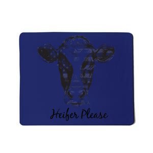 Heifer Please Funny Cow Mousepad