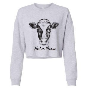 Heifer Please Funny Cow Cropped Pullover Crew