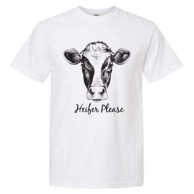 Heifer Please Funny Cow Garment-Dyed Heavyweight T-Shirt