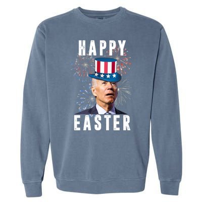 Happy Easter Joe Biden Funny 4th Of July Garment-Dyed Sweatshirt