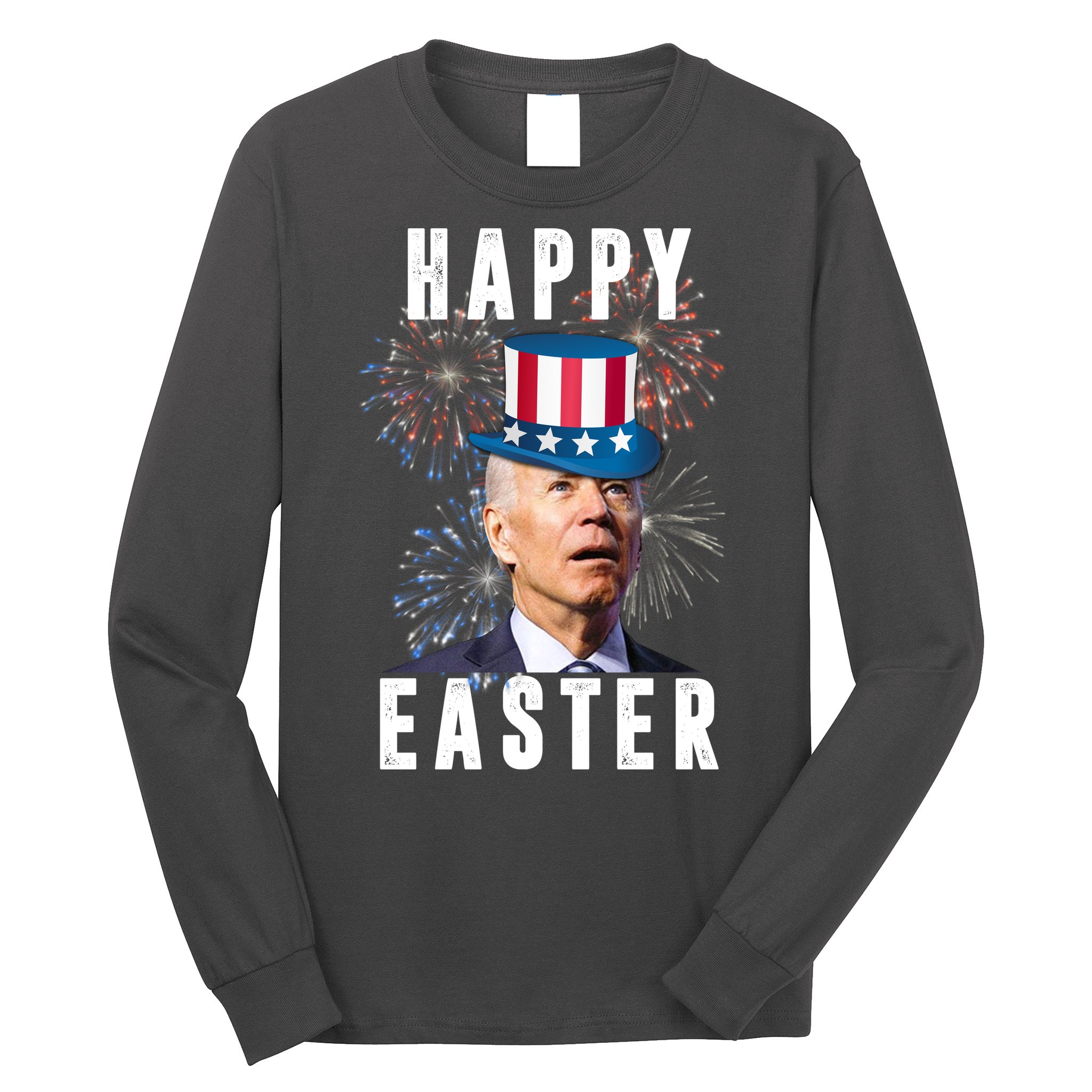 Happy Easter Joe Biden Funny 4th Of July Long Sleeve Shirt